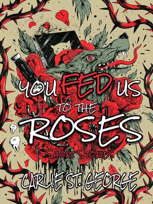 cover image of You Fed Us to the Roses